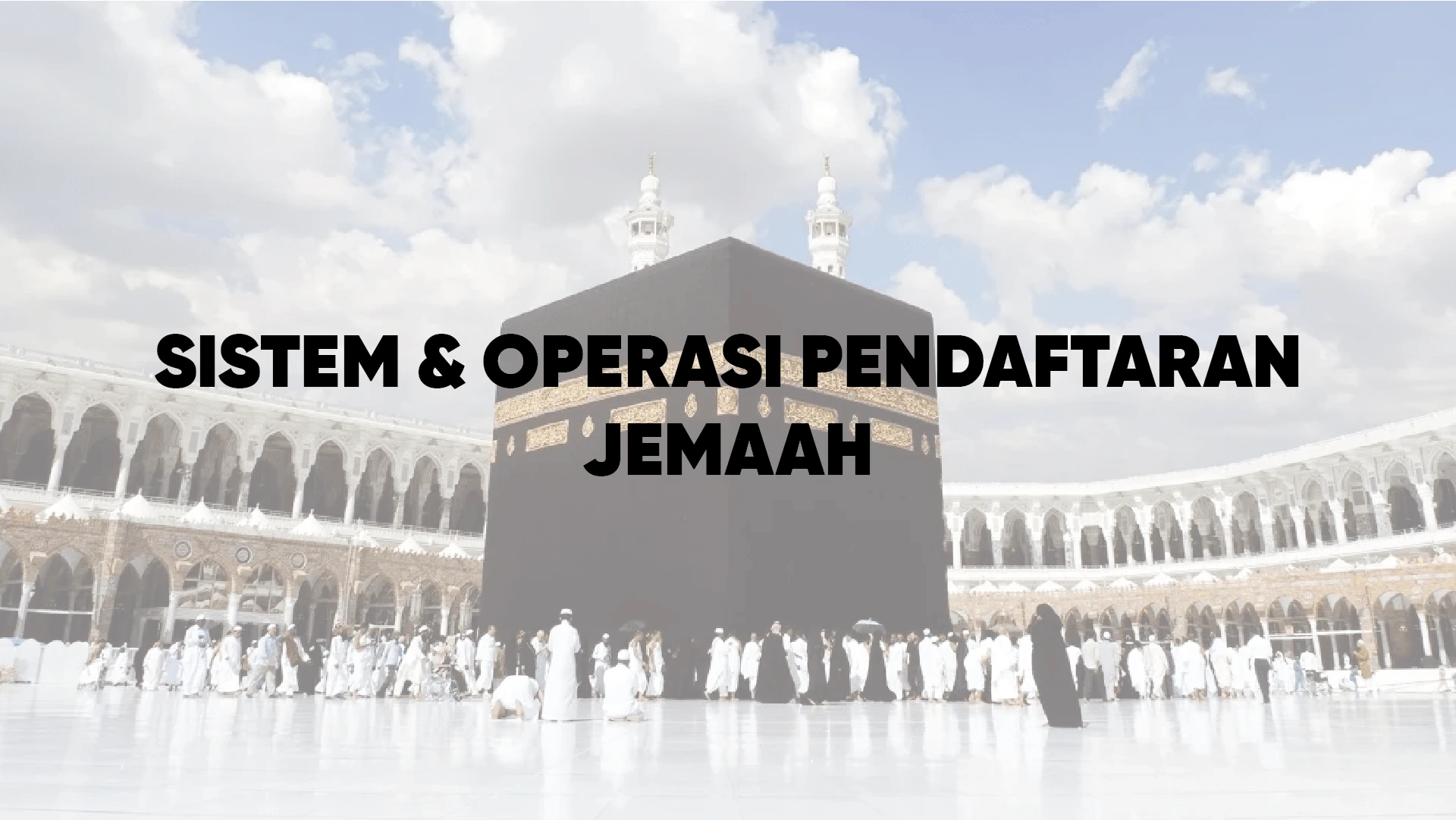 Sistem & Operasi Pendaftaran Jemaah